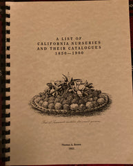 (Gardening) A List of California Nurseries & Their Catalogues: 1850-1900. (1993)