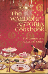 The Waldorf-Astoria Cookbook. [1969]