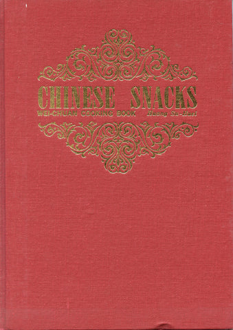 Chinese Snacks, Wei-Chuan Cooking Book.  [1977]