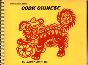 Inscribed!  Cook Chinese, by Nancy Chih Ma.  [1964]