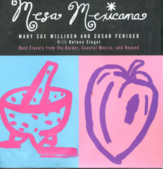 (Signed!)  Mesa Mexicana.  Mary Sue Milliken & Susan Feniger.  [1994].