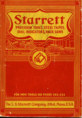 (Trade Catalogue)  Starrett Precision Tools, Steel tapes, Dial Indicators, Hack Saws.  [1953].
