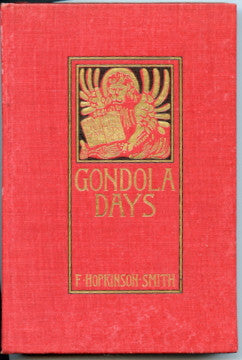 (Venice, Italy)  Gondola Days. By F. Hopkinson Smith.  [1897].
