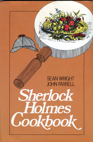 Sherlock Holmes Cookbook.  By Sean Wright & John Farrell.  [1976].
