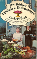 Mrs. Bridges' Upstairs, Downstairs Cookery Book.  [1974].