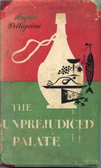 (Italian)  The Unprejudiced Palate.  By Angelo Pellegrini.  [1957].