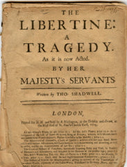 (English Restoration Plays)  The Libertine: A Tragedy.  By Thos. Shadwell.  With, The Tender Husband.  By [Richard] Steele.  [1705].