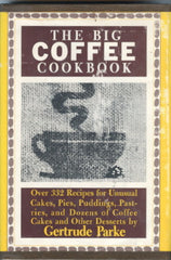 (Coffee)  The Big Coffee Cookbook.  By Gertrude Parke.  [1969].