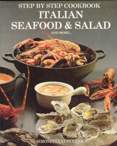 (Italian)  Italian Seafood & Salad, and more... By Simonetta Lupi Vada.  [1985].