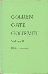 (San Francisco)  Golden Gate Gourmet II.  Edited by Roxana D. Robertson.  [1962].