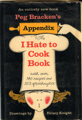Peg Bracken's Appendix to The I Hate to Cook Book.  Drawings by Hilary Knight.  [1966].
