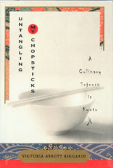 (Signed!)  (Japan)  Untangling My Chopsticks, A Culinary Sojourn in Kyoto.  By Victoria Abbott Riccardi.  [2003].
