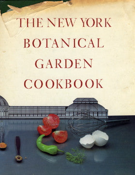 The New York Botanical Garden Cookbook.  By Sharen Benenson.  [1981].