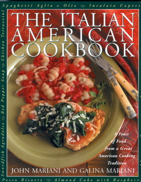 (Italian)  The Italian American Cookbook.  By John Mariani & Galina Mariani.  [2000].