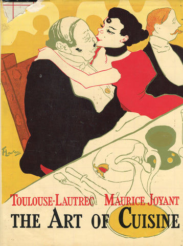 (Toulouse-Lautrec)  The Art of Cuisine.  By Henri de Toulouse-Lautrec and Maurice Joyant.  [1966].