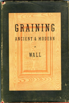 Graining, Ancient and Modern.  By William E. Wall.  [1937].