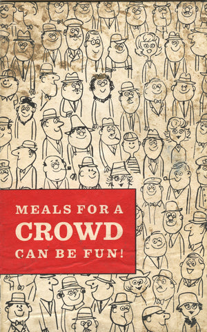 Meals For A Crowd Can Be Fun!  Ac'cent International.  [ca. 1960's].