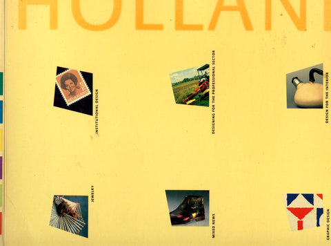 Holland in vorm:  Dutch Design 1945 - 1987.  Edited by Gert Staal & Hester Wolters.  [1987].