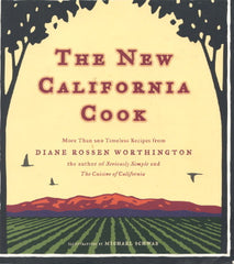 (Inscribed!)  The New California Cook.  By Diane Rossen Worthington.  [2006].