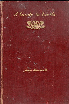 (Pakistan)  {Archaeology}  A Guide to Taxila.  By Sir John Marshall.  [1921].