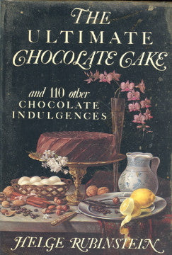 (Chocolate)  The Ultimate Chocolate Cake.  By Helge Rubinstein.  [1982].