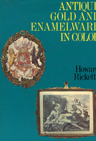 (Enamelware)  Antique Gold and Enamelware in Color.  By Howard Ricketts.  [1971].