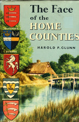 (Travel)  {UK}  The Face of The Home Counties.  By Harold P. Clunn.  [ca. 1950's].