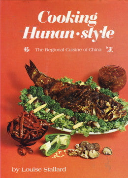(Chinese)  Cooking Hunan-style.  By Louise Stallard.  [1973].