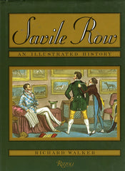 Savile Row, An Illustrated History.  By Richard Walker.  [1988].