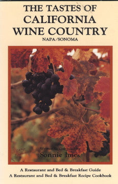 (Wine)  The Tastes of California Wine Country, Napa/Sonoma.  By Sonnie Imes.  [1986].