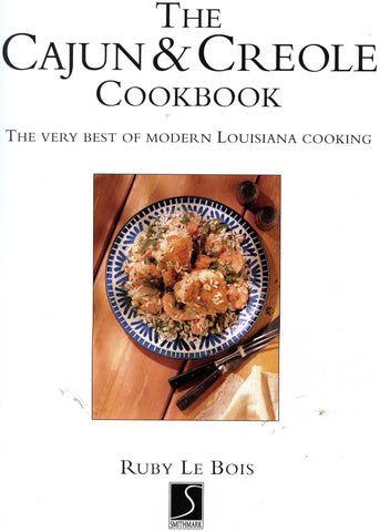 (Cajun)  The Cajun & Creole Cookbook.  By Ruby Le Bois.  [1996].