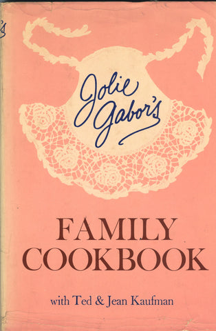 Family Cookbook.  By Jolie Gabor.  With Ted & Jean Kaufman.  [1962].