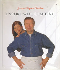 (Inscribed!)  Jacques Pépin's Kitchen, Encore with Claudine.  By Jacques Pépin.  [1998].