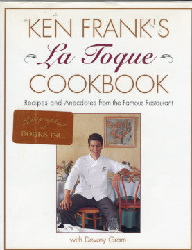 (Inscribed!)  La Toque Cookbook.  By Ken Frank.  With Dewey Gram.  [1992].