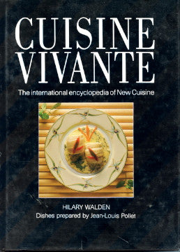 Cuisine Vivant, the Encyclopedia of New Cuisine.  By Hilary Walden.  [1985].