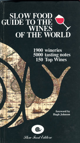 (Wine)  Slow Food Guide to the Wines of the World.  Foreword by Hugh Johnson.  [1993].