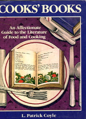 (Reference)  Cooks' Books:  an affectionate guide to the literature of food and cooking.  By L. Patrick Coyle.  [1985].