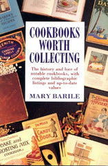 (Reference)  Cookbooks Worth Collecting.  By Mary Barile.  [1994].