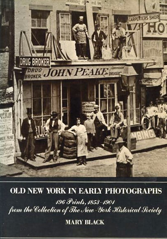 Old New York in Early Photographs, 1853-1901.  By Mary Black.  [1976].