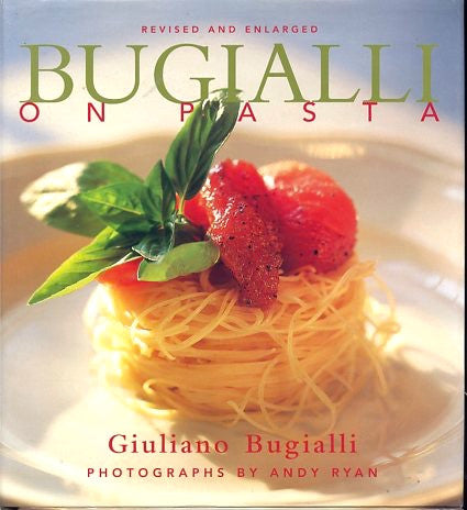 Bugialli on Pasta. By Guiliano Bugialli.  [2000].
