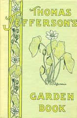 Thomas Jefferson's Garden Book. [1985].