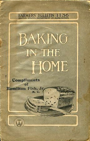 Baking in the Home. USDA Farmer's Bulletin #1136. [1921].