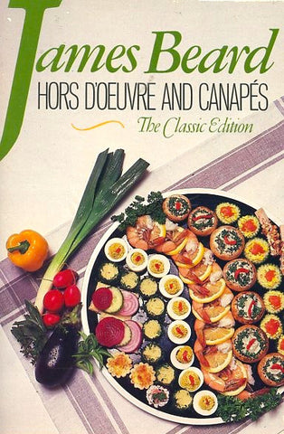 Hors d'Ouevre and Canapes.  By James Beard.  [1985].