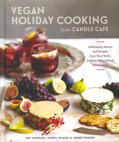 Vegan Holiday Cooking, from Candle Cafe.  [2014].