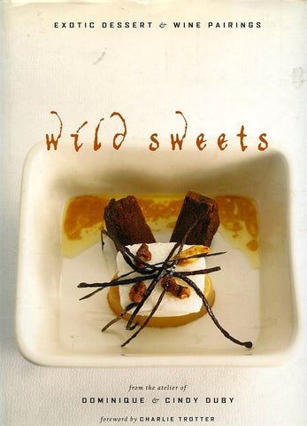 Wild Sweets.   By Dominique and Cindy Duby.  [2004].