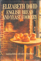 English Bread and Yeast Cookery.  By Elizabeth David.  [1980].