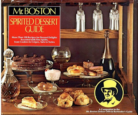 Mr. Boston Spirited Dessert Guide.  [1982].