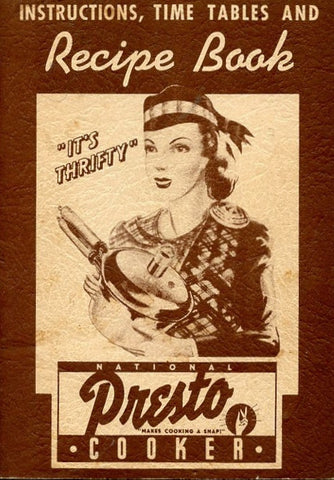 (Pressure Cookers) Presto Cooker, Instruction & Recipe Book. [1940].