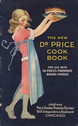 (Baking Powder) The New Dr. Price Cook Book. [1921].