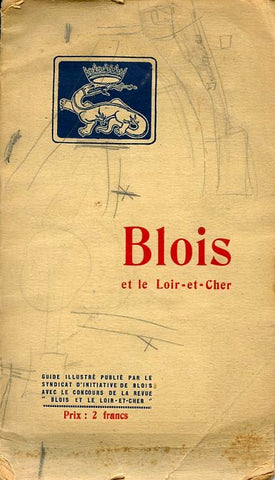 (France) {Guidebook} Blois et le Loir-et-Cher. [ca. 1920's].